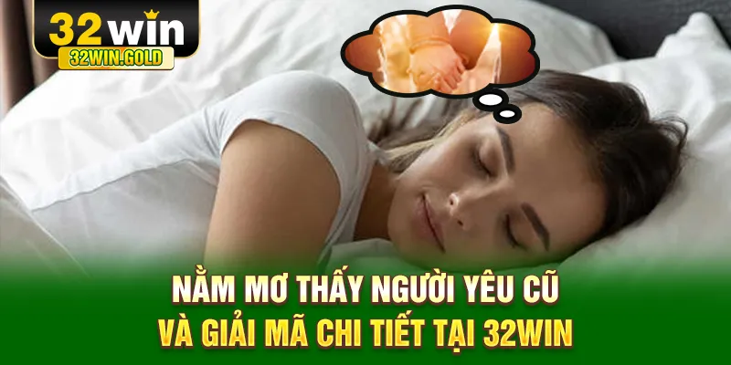 Nằm mơ thấy người yêu cũ