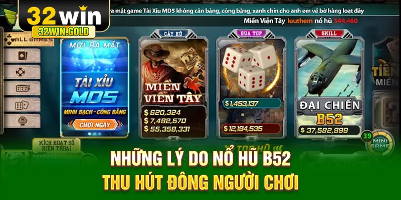 Những lý do nổ hũ B52 thu hút đông người chơi