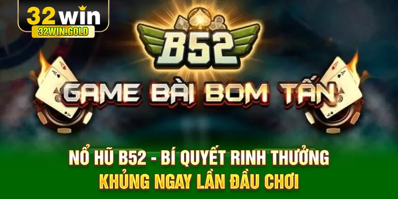 Nổ hũ B52
